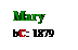 Text Box: Mary
bC: 1879
