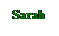 Text Box: Sarah
