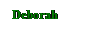 Text Box: Deborah
