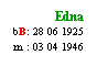 Text Box: Edna
bB: 28 06 1925
m : 03 04 1946
