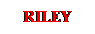 Text Box: RILEY
